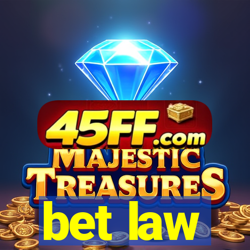 bet law
